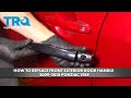 How to Replace Front Exterior Door Handle 2009-2010 Pontiac Vibe