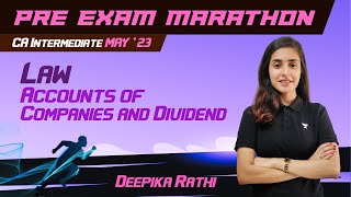 Accounts of Companies and Dividend | Pre Exam Marathon | CA Intermediate May 23 | Deepika Rathi