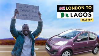 I Drove 10,000km from London to Lagos in a Peugeot 107 -  𝗩𝗟𝗢𝗚 𝗗𝗔𝗬 𝟭