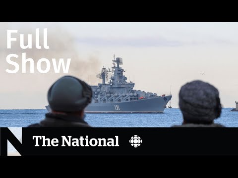 CBC News: The National | Russian warship destroyed, Elon Musk, Invictus Games