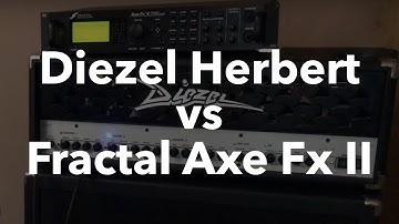 Diezel Herbert vs Axe FX II Raw comparison and Power Amp Influence on tone