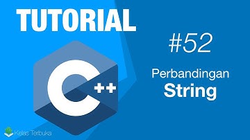 Belajar C++ [Dasar] - 52 - Komparasi atau Perbandingan String