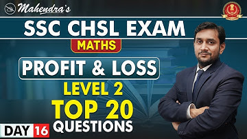 Profit & Loss | Top 20 Questions | Maths | By Prabal Mahendras | SSC CHSL