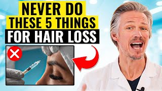 FIVE THINGS NOT TO DO FOR EFFECTIVE HAIR LOSS TREATMENT| HAIR LOSS EXPERT STRATEGIES