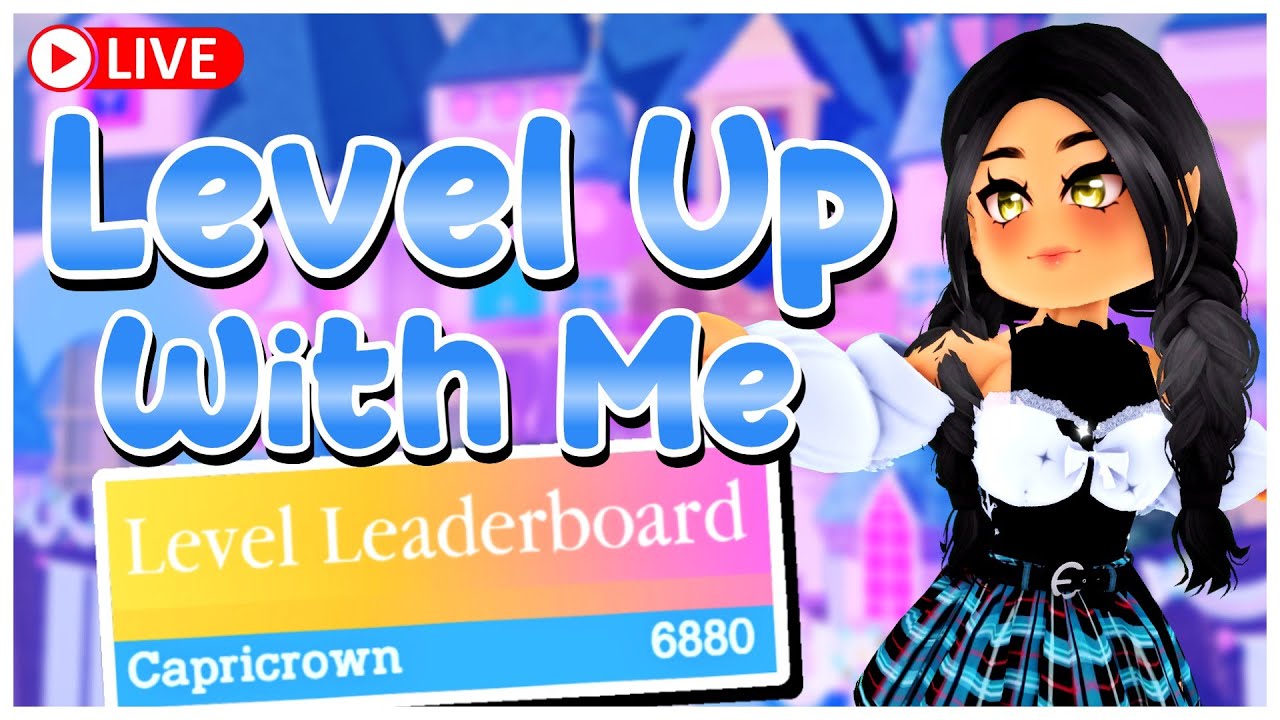 LEVEL UP WITH ME! (ALMOST ON LVL 7K) | ROYALE HIGH LIVE