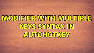 Modifier with multiple keys syntax in AutoHotKey