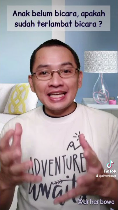 Kapan anak dianggap ada masalah dalam bicara /bahasa?