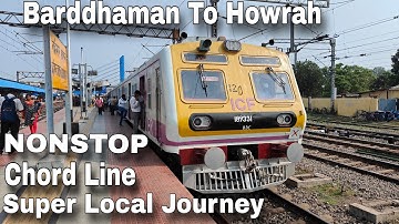 Barddhaman Howrah Chord line Super Local train Journey *Nonstop 93 Km journey*