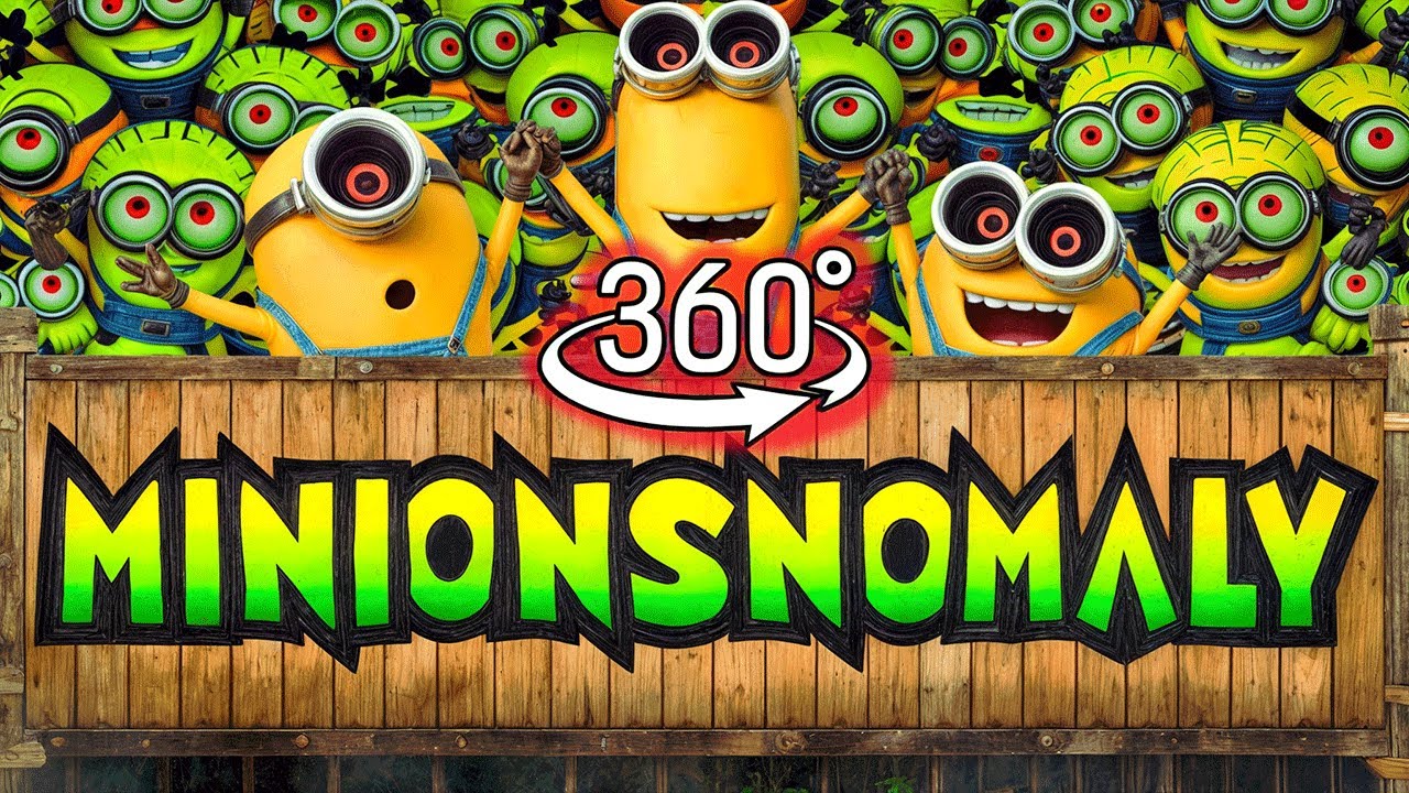 360º VR MINIONSNOMALY!
