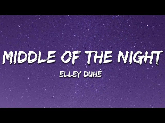 Elley Duhé - Middle of the Night (Lyrics) class=