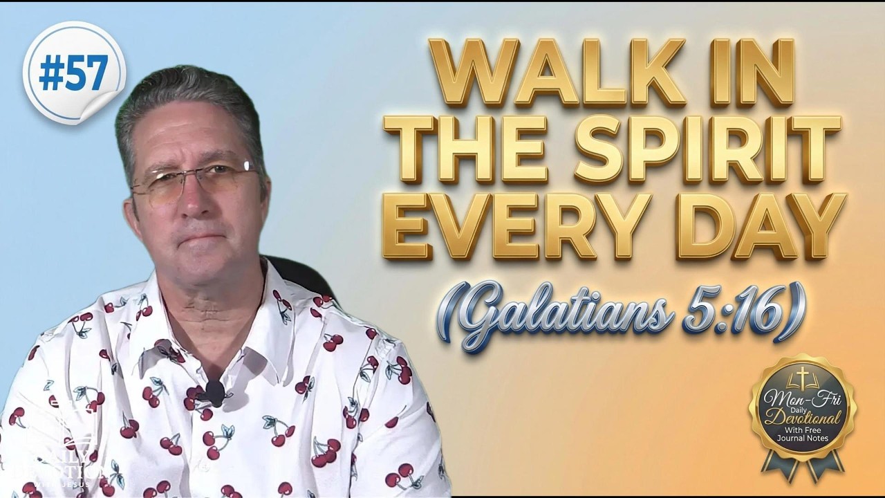 Walk in the Spirit Every Day | Galatians 5:16 | Daily Devotion with Jesus