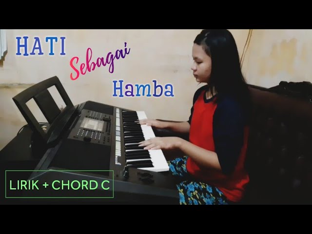 Hati Sebagai Hamba - Nikita | Piano Cover + Lirik + Chord C class=