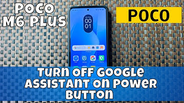 How To Turn Off Google Assistant On Power Button On POCO M6 Plus