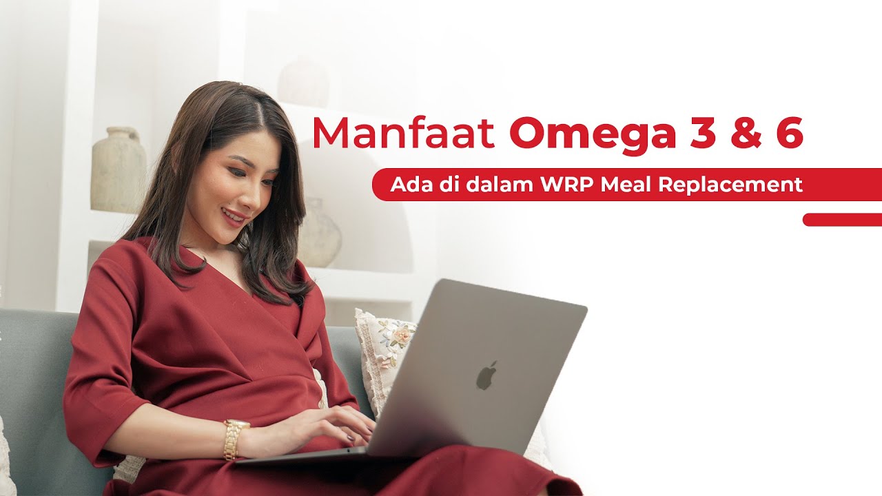 Manfaat Omega 3 & 6 yang ada di WRP Meal Replacement!