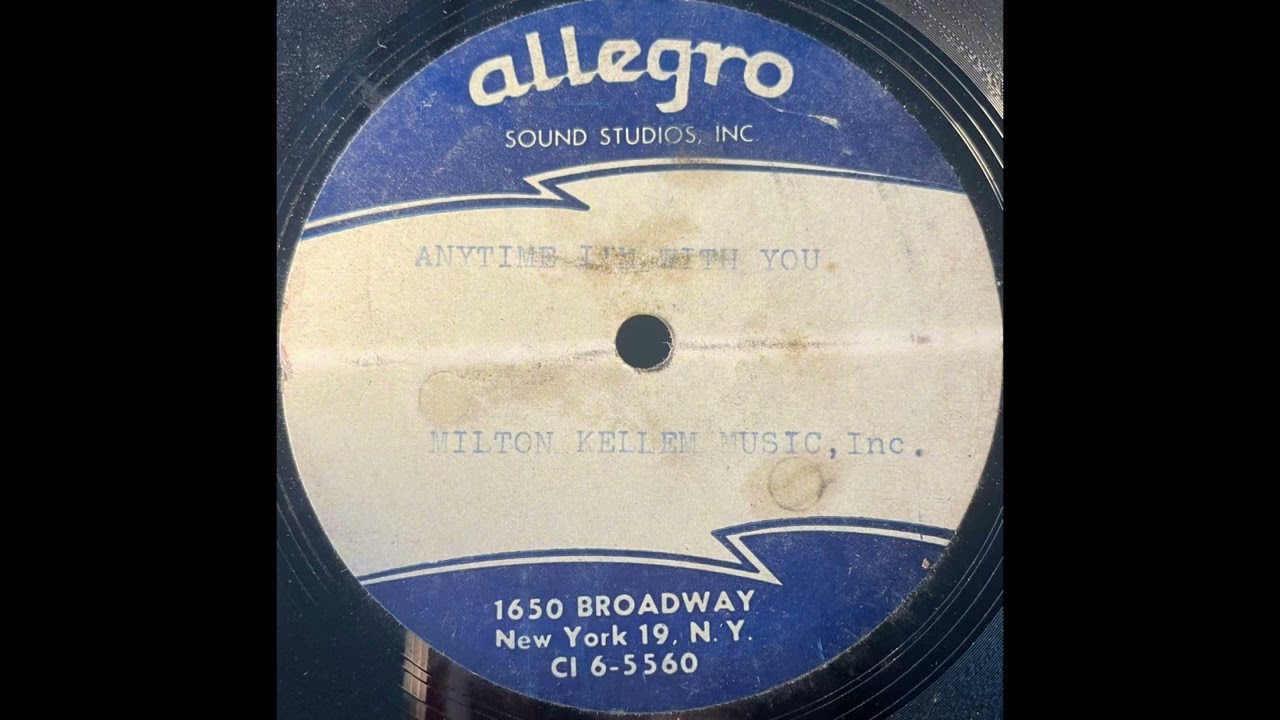 Unknown Artist - Anytime I’m With You (Blues-Pop) early 1960s(??) Allegro Sound Studios Broadway NYC