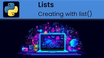 Python - Lists: Creating with list()