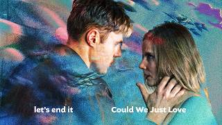 let's end it - Could We Just Love