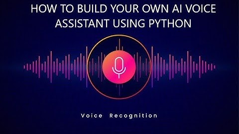 Python Voice Assistant - Part 2 | Build Your Own Virtual Assistant in Python