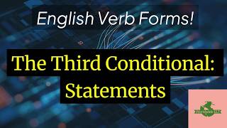 The Third Conditional: Statements (Unit 17XX, Level B2)