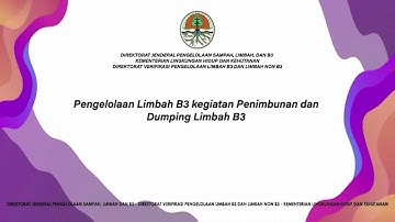 PENGELOLAAN LIMBAH B3 KEGIATAN PENIMBUNAN DAN DUMPING LIMBAH B3