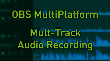 Record Multiple Audio Tracks with OBS Studio + NVENC 1080p 60fps