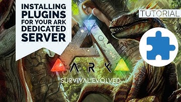 GAMING TUTORIAL | INSTALLING PLUGINS FOR ARK DEDICATED SERVER | ENGLISH