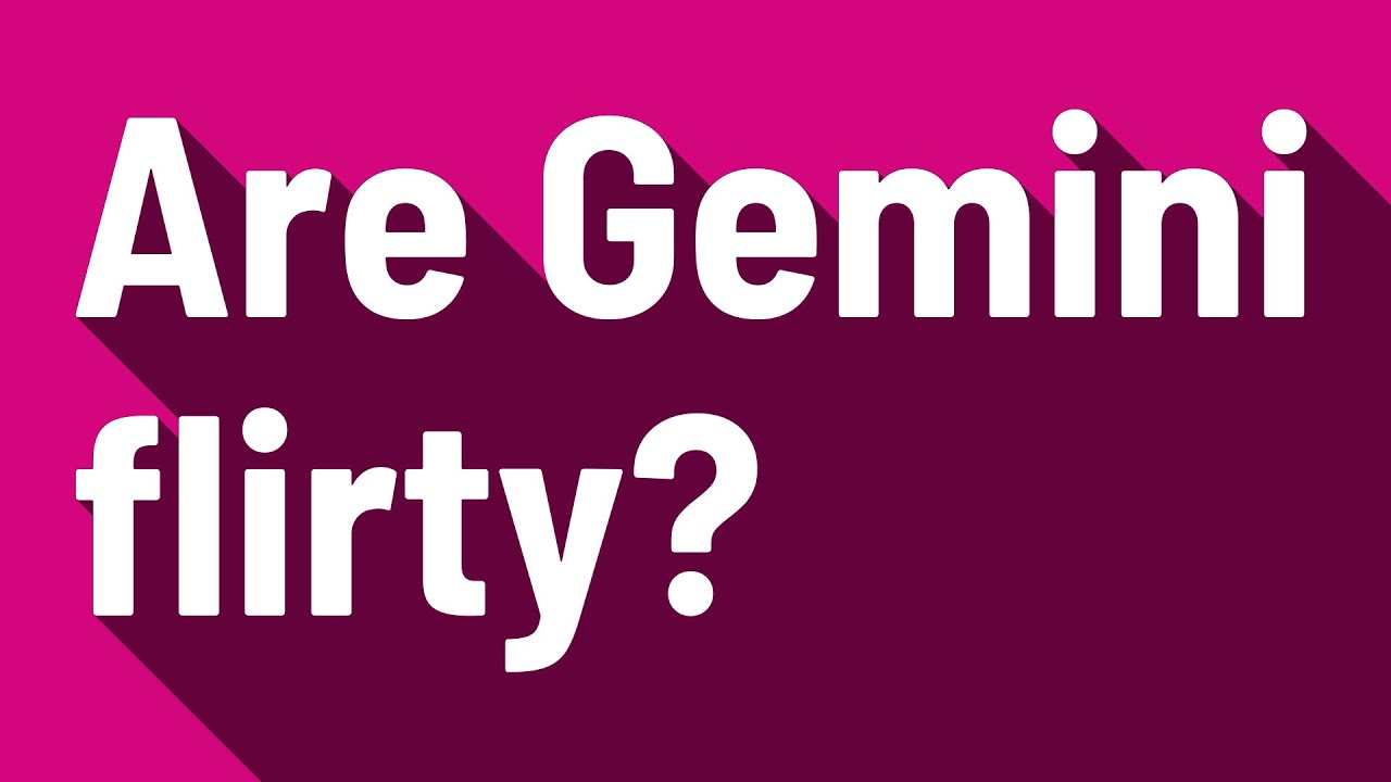 Are Gemini flirty? - YouTube