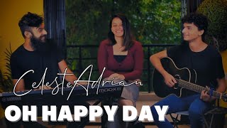 Oh Happy Day | Celeste & Adrian ft. Nathan (Cover)