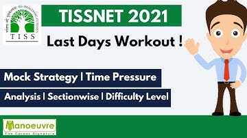 TISSNET 2021 - Last days Workout : Mock Strategy | Analysis | Time Pressure | Section |Difficulty..