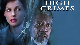 High Crimes Full Movie Fact and Story / Hollywood Movie Review in Hindi / Ashley Judd/Morgan Freeman