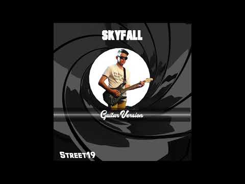 Street19 - Skyfall (Guitar Version)- Movie Instrumental Song