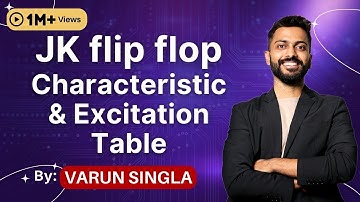 Lec - 34: JK flip flop Characteristic & Excitation Table | Sequential Circuits | Digital Electronics