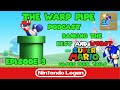 Ranking The BEST &amp; WORST Super Mario Games  Feat. Tails | The Warp Pipe Podcast Episode 3