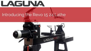 Introducing the Revo 15|24 Lathe | Laguna Tools