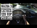 Mazda 3 Skyactiv-G 120 (2018) | POV Drive on german Autobahn - Top Speed Drive