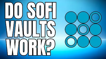 HOW DO SoFi VAULTS WORK? 2025 UPDATED