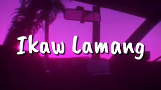 Skusta Clee - Ikaw Lamang [slowed + reverb] 🎵