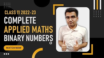 Class 11 Applied Maths Ch 1 || Applied Maths Binary Number || Binary Number Applied Mathematics 2023