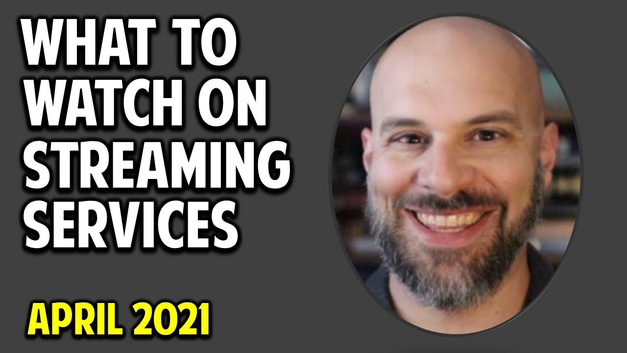 April 2021 Movies You Don't Want to Miss! -- LIVESTREAM