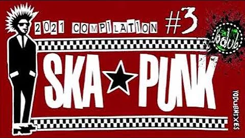 S̲ka + Pu̲n̲k Bands #3 [2021 CompiI̲a̲tion]