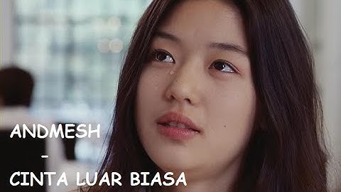 Andmesh Kamaleng - Cinta Luar Biasa (High Quality)