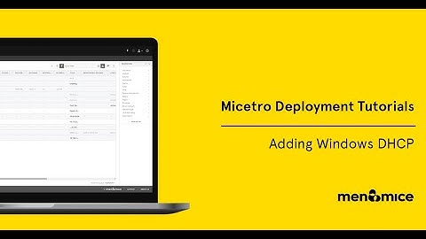Adding Windows DHCP - Micetro Deployment Tutorials