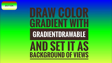 Using GradientDrawable to set a color gradient as background of Views