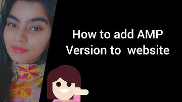 How to add AMP Version to the word-press website | Adding Accelerated Mobile pages to your website