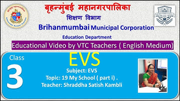 Class 3 EVS  L 19 . My School ( part i )by BMC VTC Teacher  Shraddha Satish Kambli .