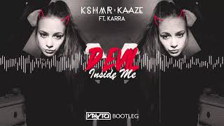 KSHMR x KAAZE ft. KARRA - Devil Inside Me (VAYTO BOOTLEG) 2020