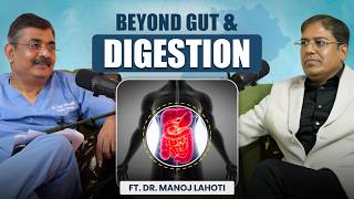 GUT HEALTH EXPLAINED: Digestion, Constipation, Fatty Liver & Stomach Science MUST-WATCH Dr.M. Lahoti