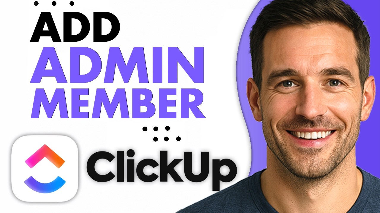 How To Add An Admin Member in ClickUp (Manage Your Team 2026) - YouTube