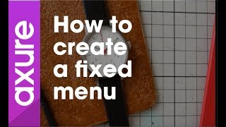 Axure RP 8 tutorial for beginners: 06 How to create a fixed menu