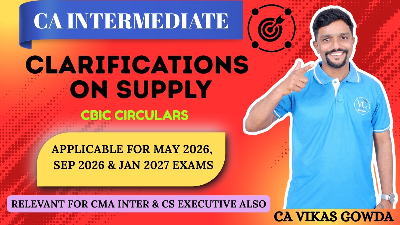 Important Clarifications on Supply under GST | CBIC Circular | Sec 7 | GST Demo Class | Indirect tax